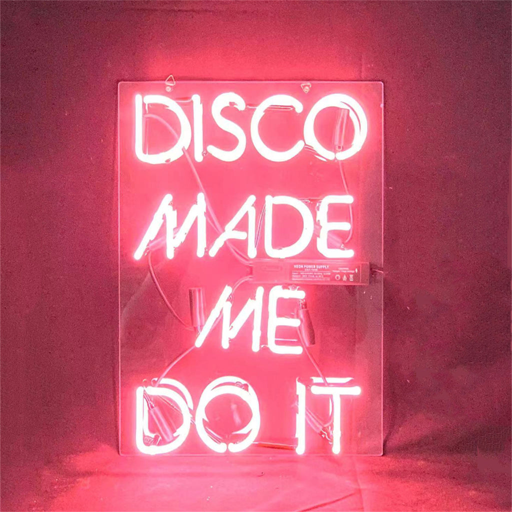 Disco Made Me Do It Neon Light Sign - MEXC060- DRIVEN - 3