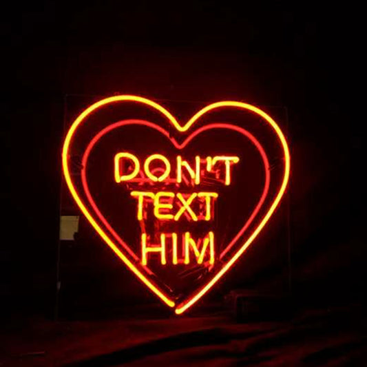 Don't Text Him with Heart Neon Signs - MEX156- DRIVEN - 2