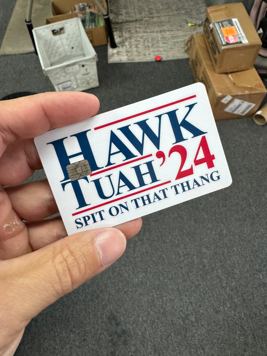 Hawk Tuah Spit on That Thang 2024 Credit Card Overlay Sticker - hawktuah24-cc- DRIVEN - 2