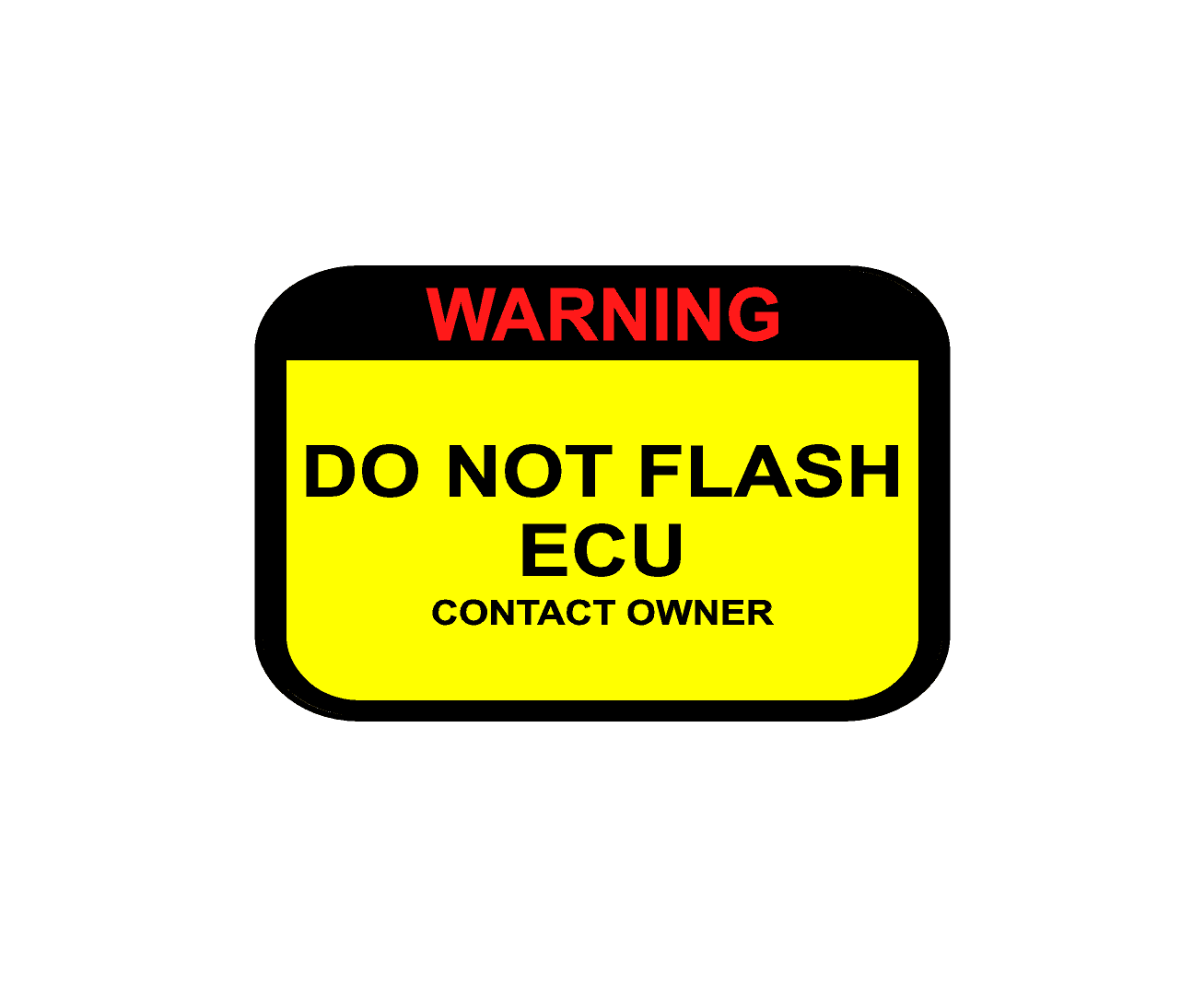 Warning Sticker Do Not Flash (OBD Port) - Universal - DONOTFLASH- DRIVEN - 1
