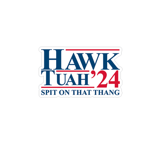 Hawk Tuah Spit on That Thang 2024 Sticker - Universal - hawktuah24-  DRIVEN - 1