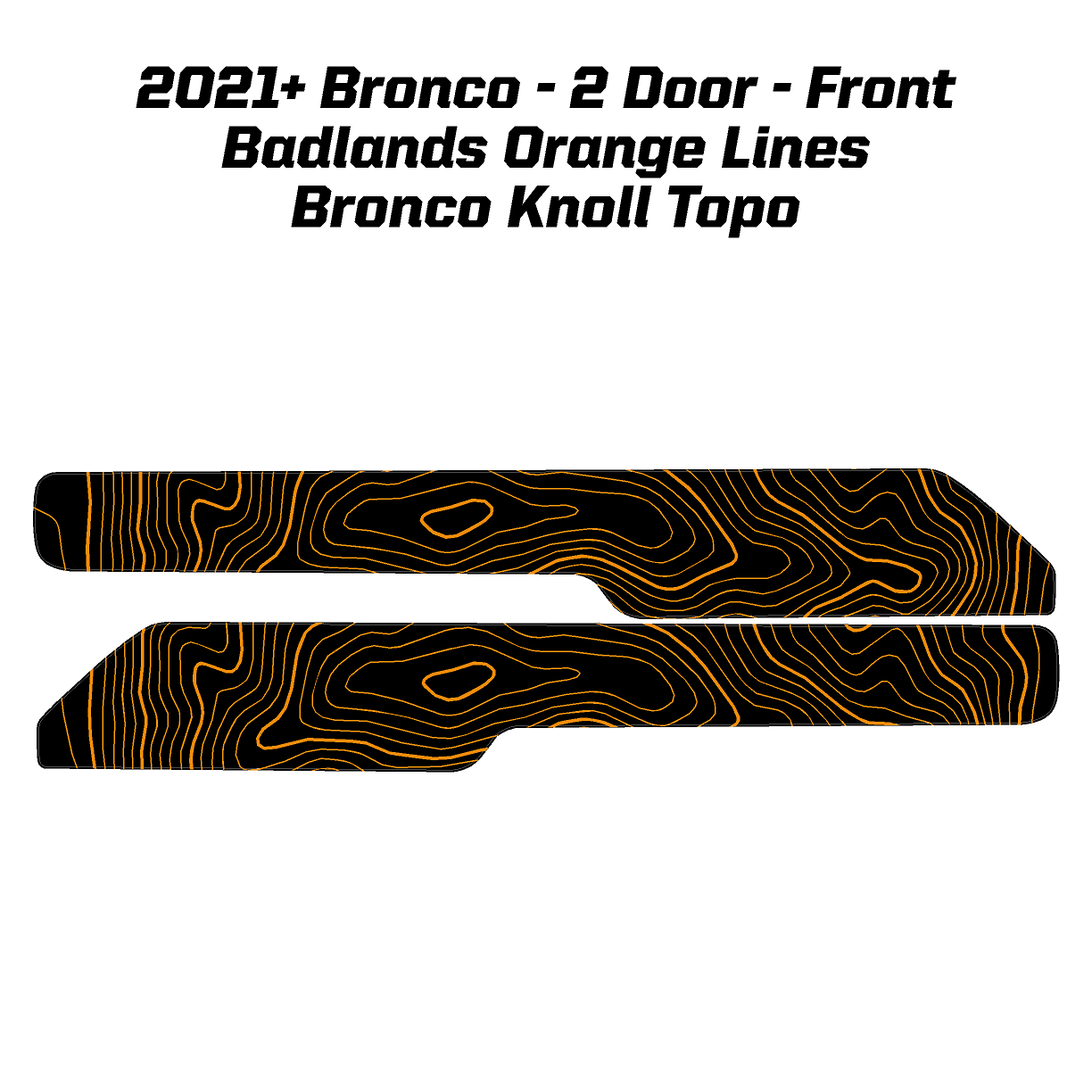 Topo Front Interior Upper Door Card Insert Overlays (Printed Series) - 2021+ Bronco 2 Door - 21BRNINTDRFU-TPAMBL-21BRNINTDRFU-TPA51L-21BRNINTDRFU-BLDAMBL-21BRNINTDRFU-BLDA51L-21BRNINTDRFU-BNKAMBL-  DRIVEN - 8