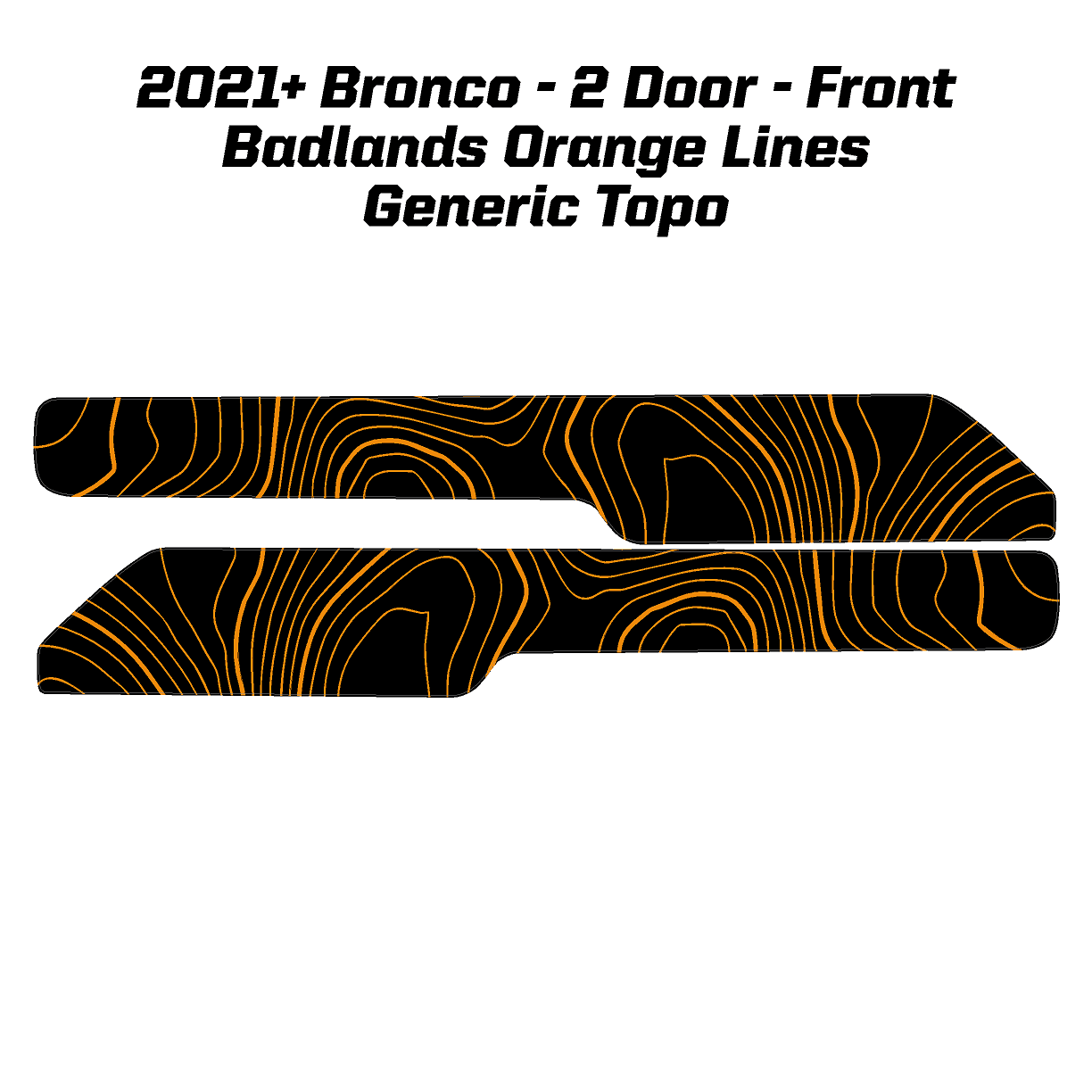 Topo Front Interior Upper Door Card Insert Overlays (Printed Series) - 2021+ Bronco 2 Door - 21BRNINTDRFU-TPAMBL-21BRNINTDRFU-TPA51L-21BRNINTDRFU-BLDAMBL-21BRNINTDRFU-BLDA51L-21BRNINTDRFU-BNKAMBL-  DRIVEN - 6