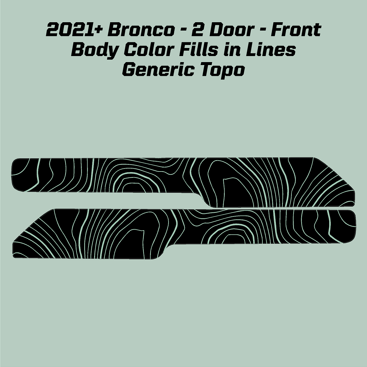 Topo Front Interior Upper Door Card Insert Overlays (Printed Series) - 2021+ Bronco 2 Door - 21BRNINTDRFU-TPAMBL-21BRNINTDRFU-TPA51L-21BRNINTDRFU-BLDAMBL-21BRNINTDRFU-BLDA51L-21BRNINTDRFU-BNKAMBL-  DRIVEN - 1