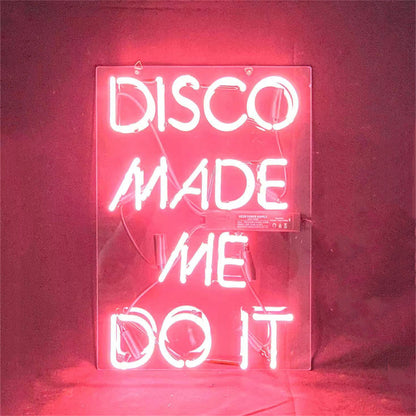 Disco Made Me Do It Neon Light Sign - MEXC060-  DRIVEN - 3
