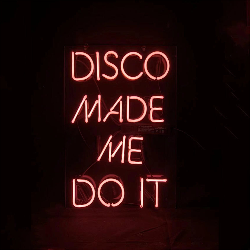 Disco Made Me Do It Neon Light Sign - MEXC060-  DRIVEN - 2