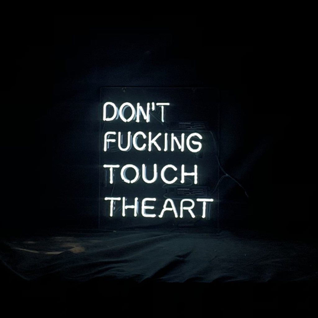 Don't Fucking Touch The Art Neon Signs Light - ME335-  DRIVEN - 2