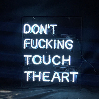 Don't Fucking Touch The Art Neon Signs Light - ME335-  DRIVEN - 3