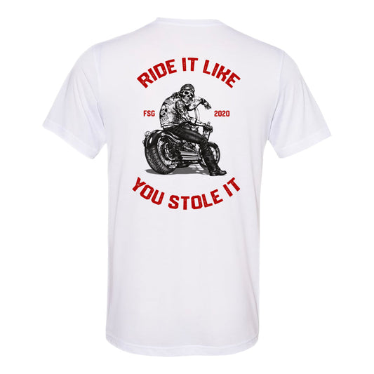 Ride It Like You Stole It T-Shirt - FSGWMSTOLXL-FSGWMSTOL2XL-FSGWMSTOLL-FSGWMSTOLM-FSGWMSTOLS-  DRIVEN - 1