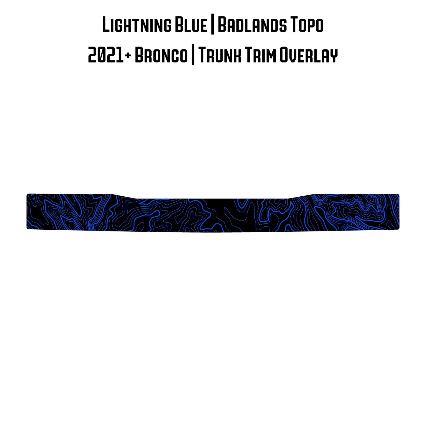 Topo Trunk Trim Overlay / Protector - 2021+ Bronco