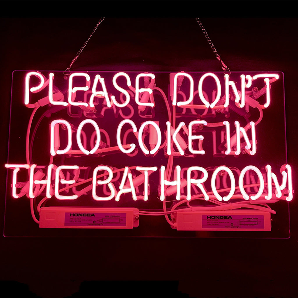 Please Don't Do Coke in The Bathroom Neon Signs - MEXC058-MEXC058B-  DRIVEN - 5