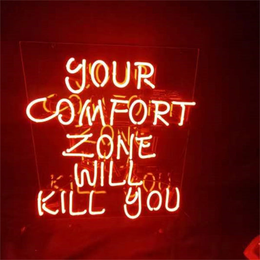 Your Comfort Zone Will Kill You Neon Signs - ME613-  DRIVEN - 2