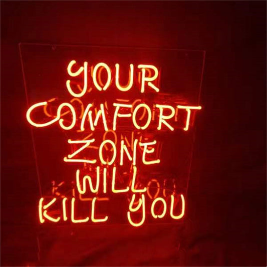Your Comfort Zone Will Kill You Neon Signs - ME613-  DRIVEN - 1