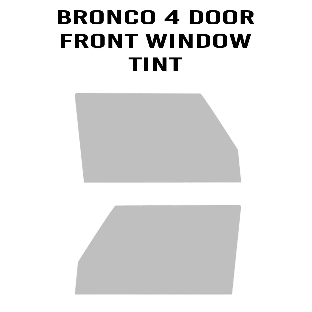 Easy DIY Window Tint Kit - 2021+ Bronco - 21BRONCOTINT-F-15-21BRONCOTINT-2F-15-21BRONCOTINT-F-30-21BRONCOTINT-2F-30-21BRONCOTINT-F-50-  DRIVEN - 1