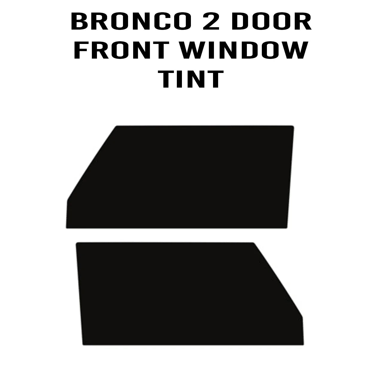 Easy DIY Window Tint Kit - 2021+ Bronco - 21BRONCOTINT-F-15-21BRONCOTINT-2F-15-21BRONCOTINT-F-30-21BRONCOTINT-2F-30-21BRONCOTINT-F-50-  DRIVEN - 10