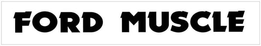 Ford Muscle Windshield Decal - 3.5" x 37" - N299-SL-1-N299-SL-2-  DRIVEN - 1