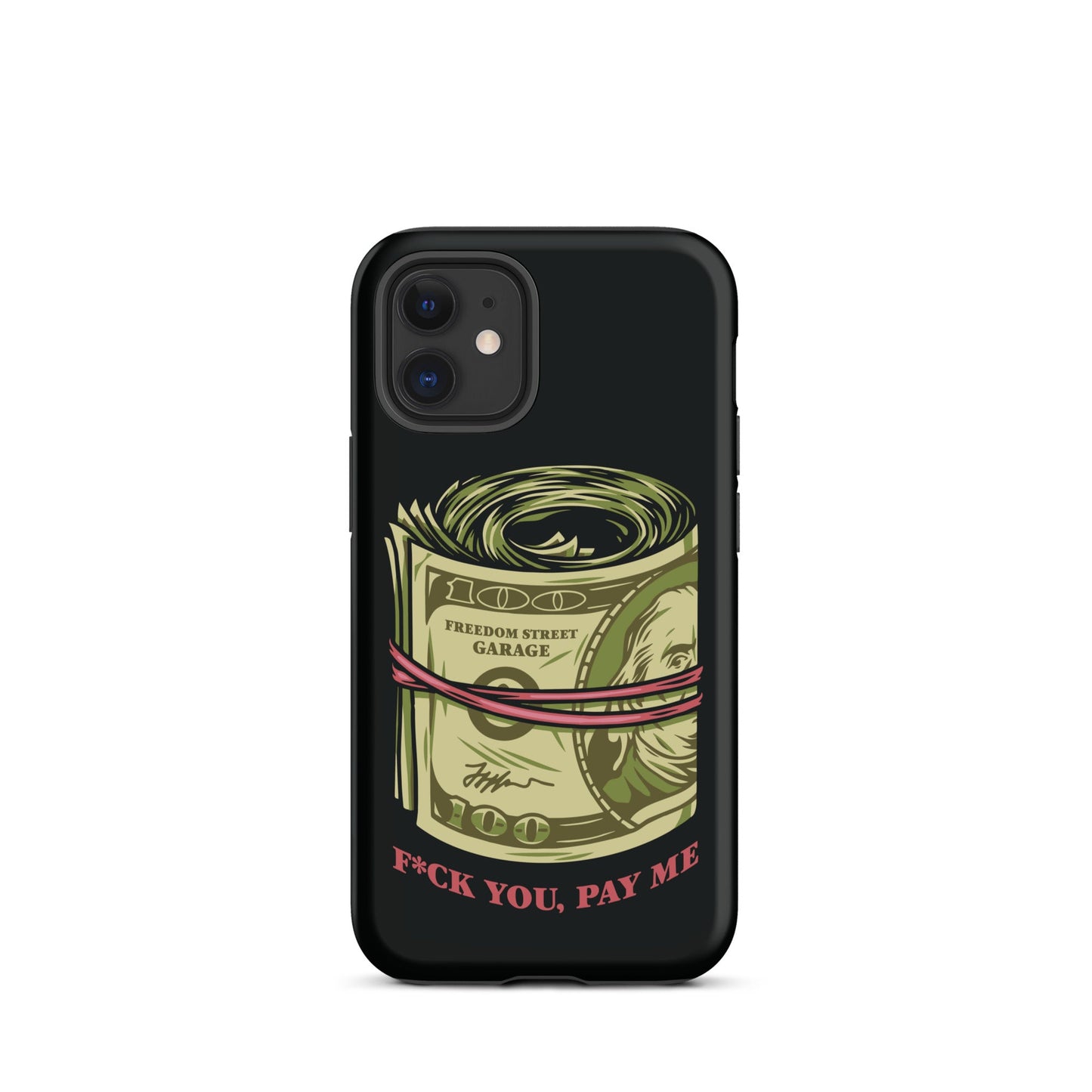 Pay Me Tough Case for iPhone®