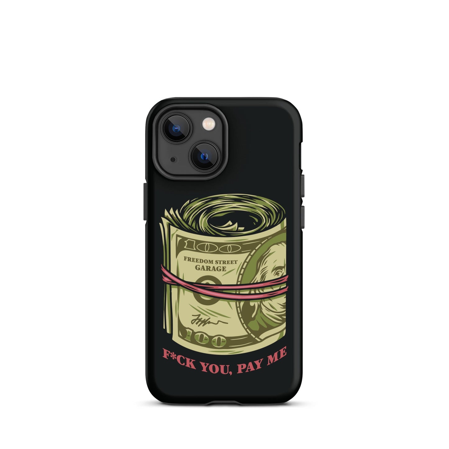 Pay Me Tough Case for iPhone®
