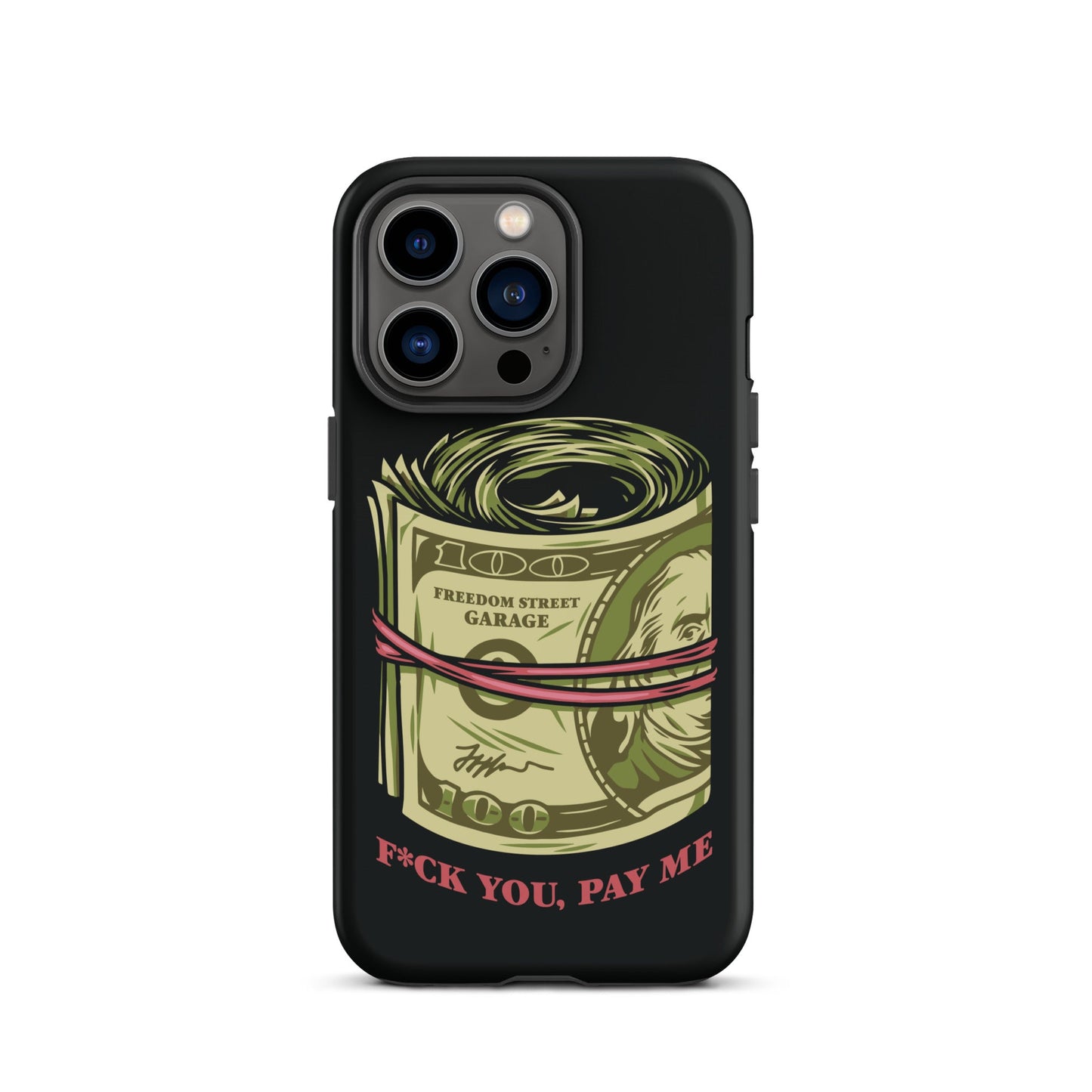 Pay Me Tough Case for iPhone®