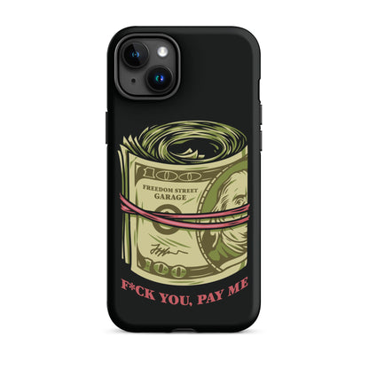 Pay Me Tough Case for iPhone®