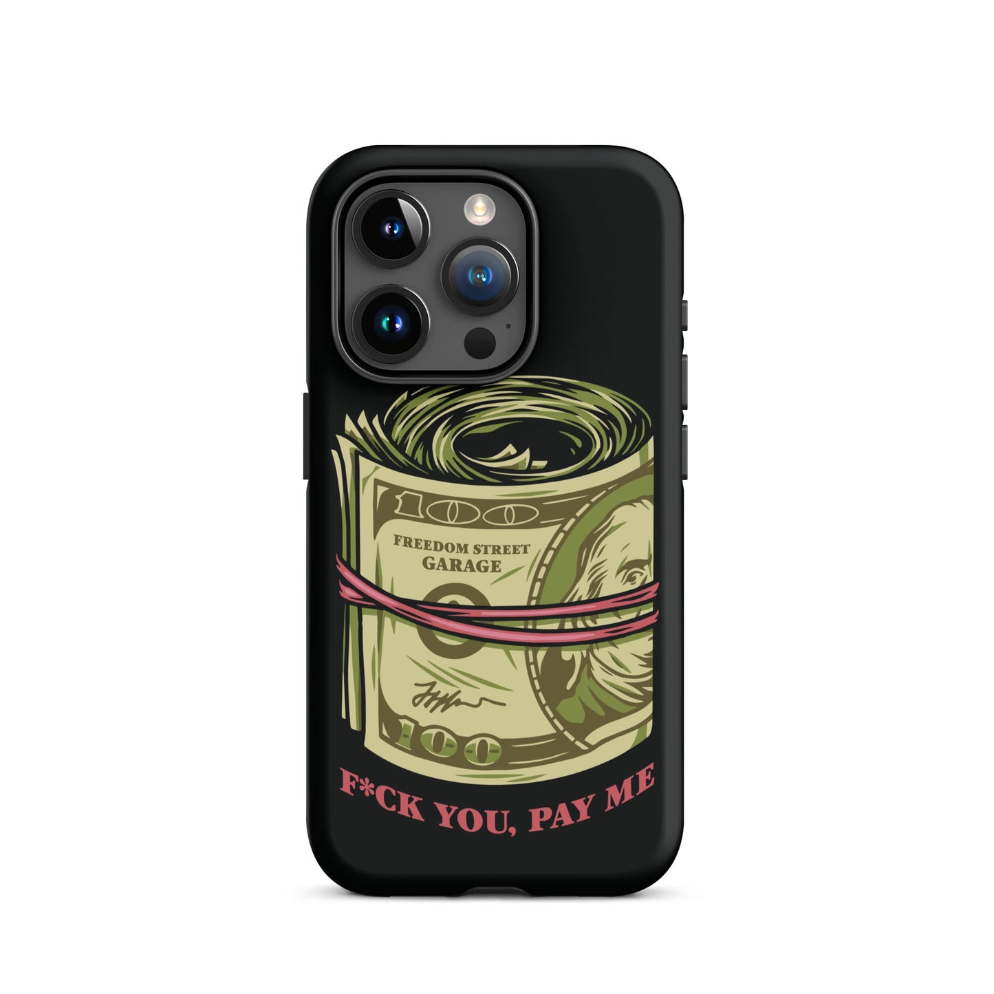 Pay Me Tough Case for iPhone®