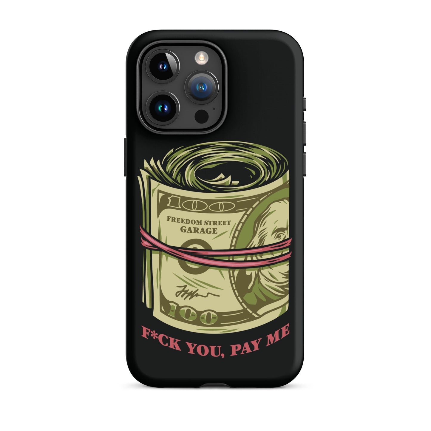 Pay Me Tough Case for iPhone®