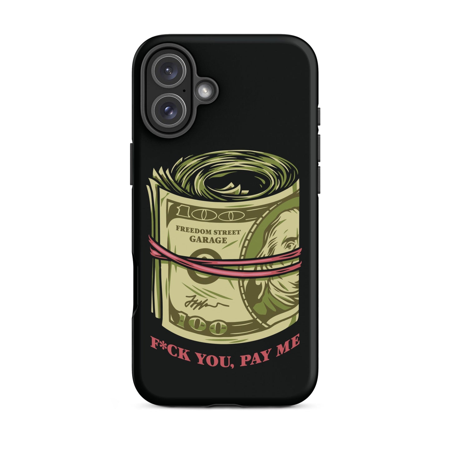 Pay Me Tough Case for iPhone®