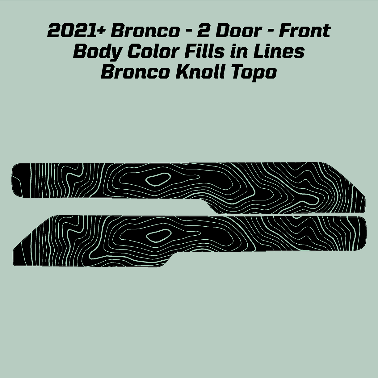 Topo Front Interior Upper Door Card Insert Overlays (Printed Series) - 2021+ Bronco 2 Door - 21BRNINTDRFU-TPAMBL-21BRNINTDRFU-TPA51L-21BRNINTDRFU-BLDAMBL-21BRNINTDRFU-BLDA51L-21BRNINTDRFU-BNKAMBL-  DRIVEN - 5