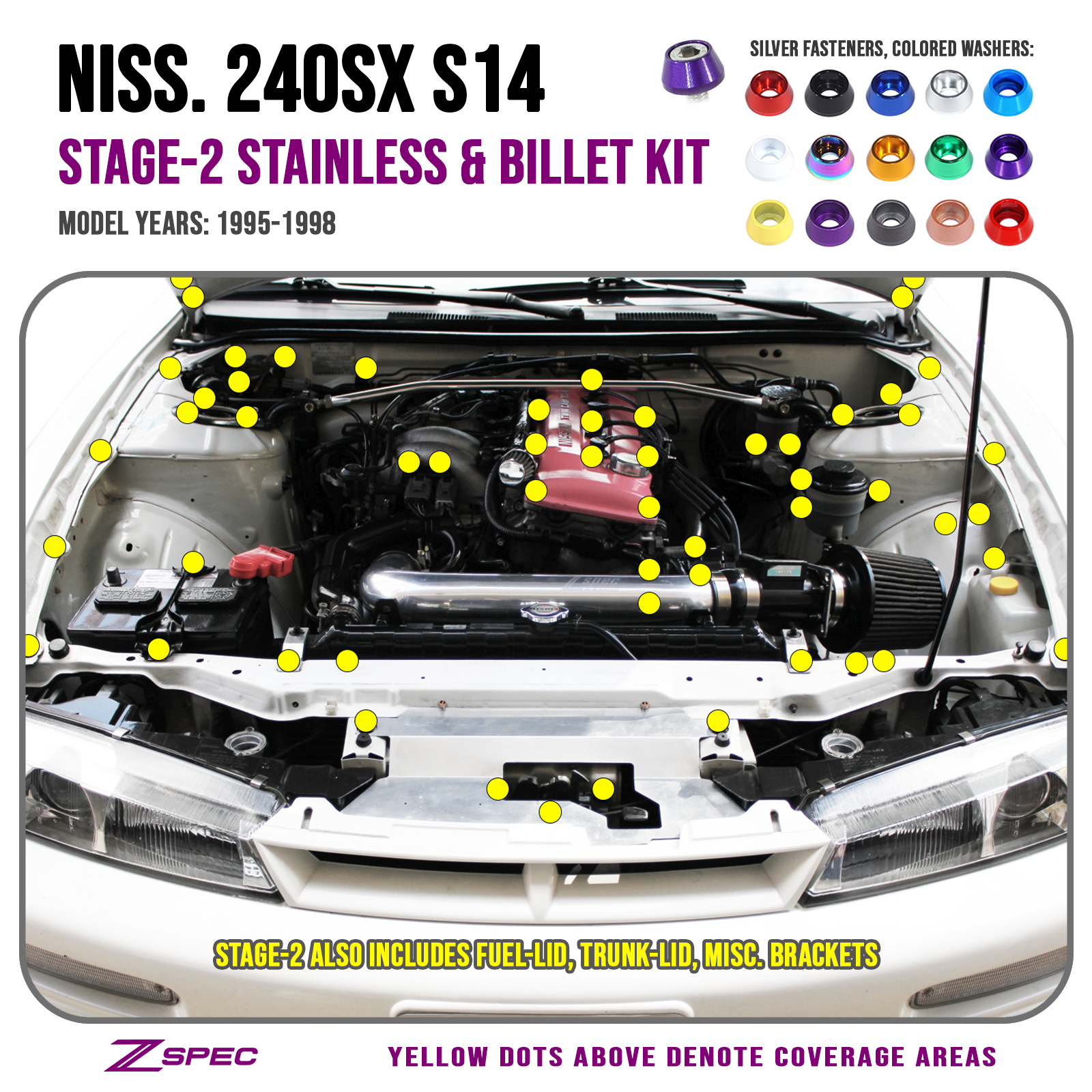ZSPEC Stage-2 Dress Up Bolts® Fastener Kit for '95-98 Nissan 240SX S14, Stainless & Billet - ZSD-582646-ZSD-582653-ZSD-582660-ZSD-582677-ZSD-582684-  DRIVEN - 1