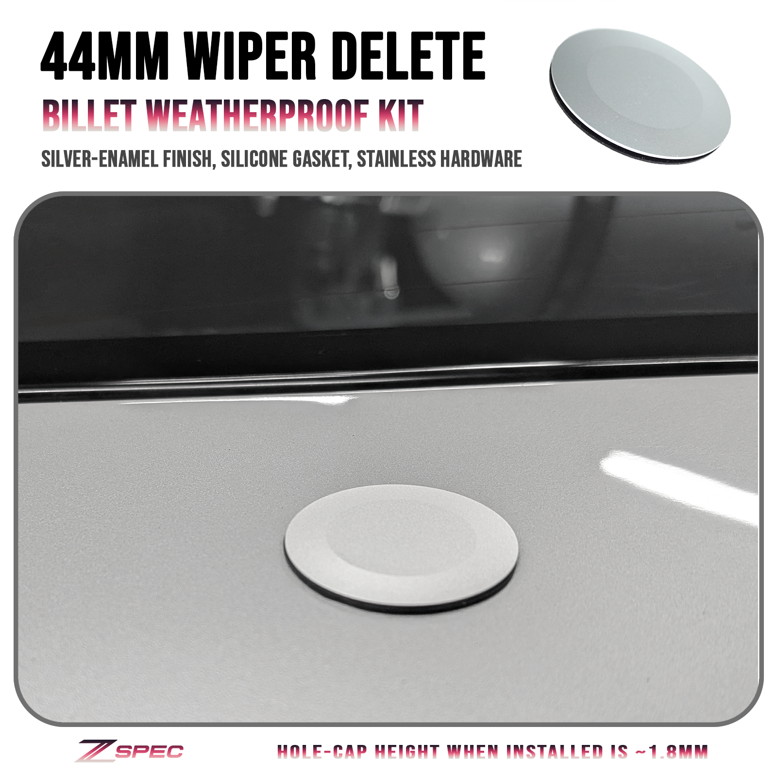 ZSPEC 44mm Rear Wiper Hole-Cover/Cap/Plug, Weatherproof, Billet, Silver Finish - ZSD-012884-  DRIVEN - 1