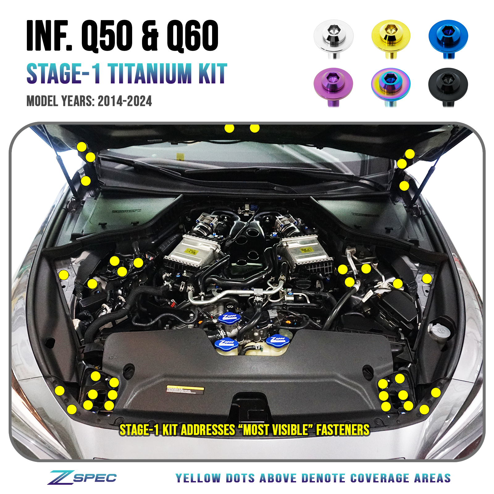 ZSPEC Stage-1 Dress Up Bolts® Fastener Kit for Infiniti Q50/Q60 w/VR30DDTT, Titanium - ZSD-198366-ZSD-198373-ZSD-198380-ZSD-198397-ZSD-198403-  DRIVEN - 1
